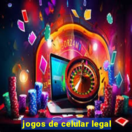 jogos de celular legal